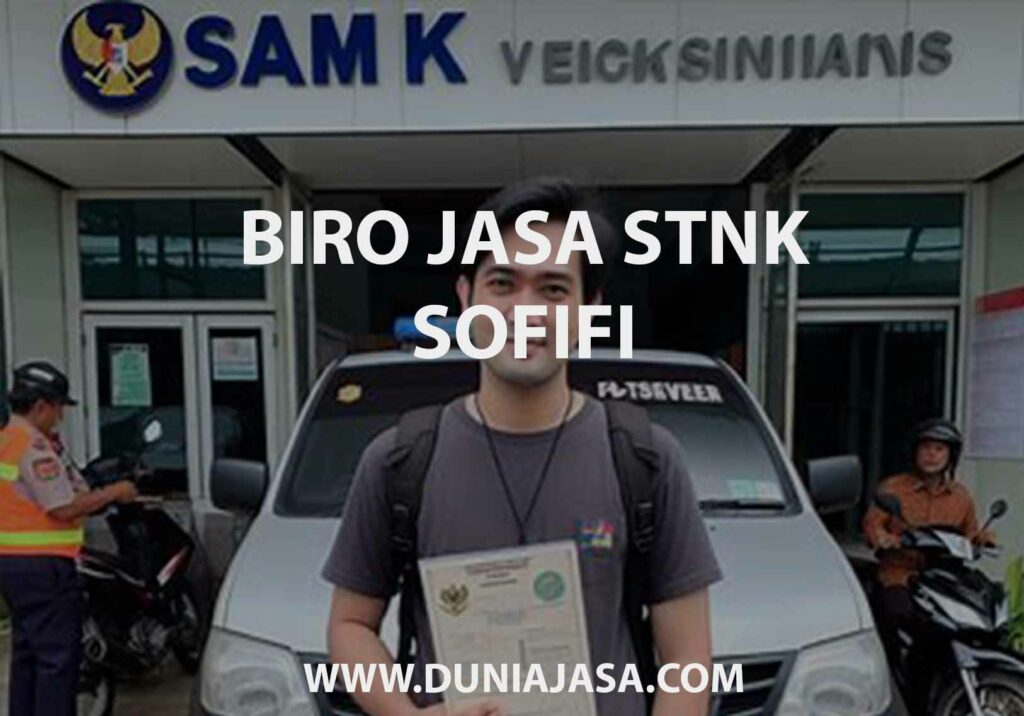 BIRO JASA STNK SOFIFI